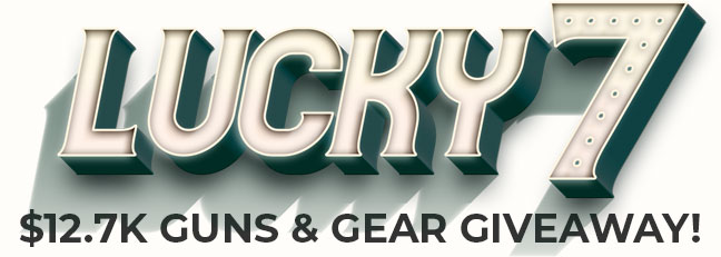 Lucky 7 $12.7K Guns and Gear Giveaway!